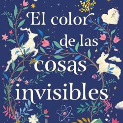 El Color de las Cosas Invisibles