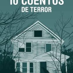 Los Mejoresn 10 Cuentos de Terror